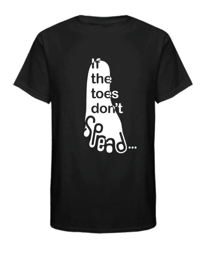 Toes Don't Spread Tee